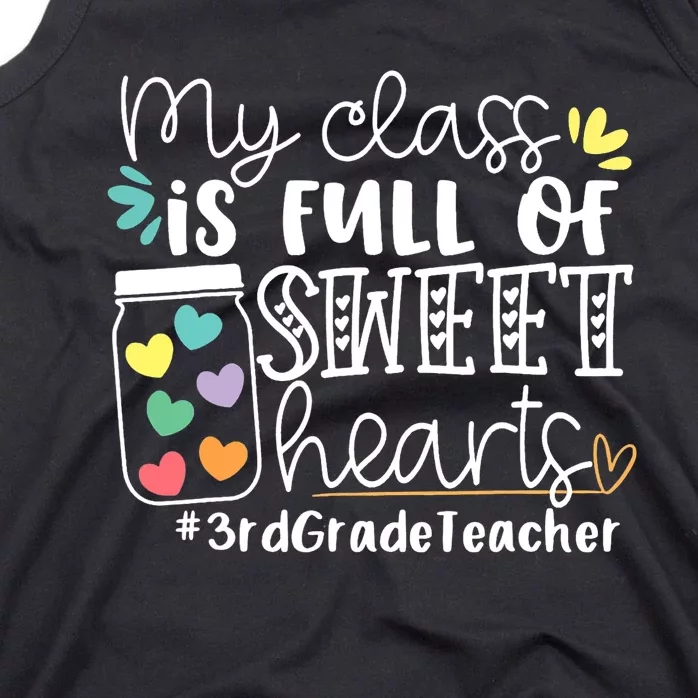 My Class Is Full Of Sweet Hearts 3rd Grade Teacher Gift Tank Top