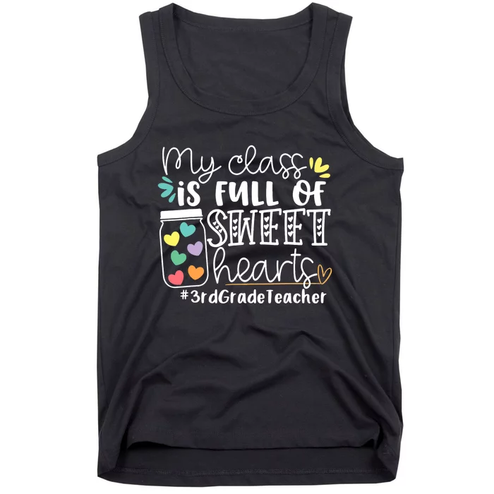 My Class Is Full Of Sweet Hearts 3rd Grade Teacher Gift Tank Top