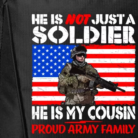 My Cousin Is A Soldier Proud Army Family Military Relative Cute Gift City Backpack