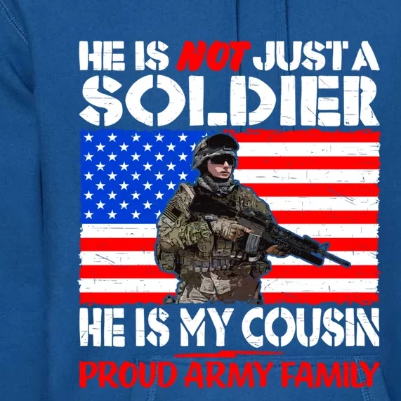 My Cousin Is A Soldier Proud Army Family Military Relative Cute Gift Premium Hoodie