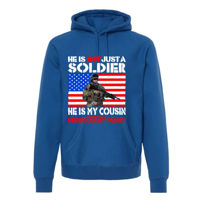 My Cousin Is A Soldier Proud Army Family Military Relative Cute Gift Premium Hoodie