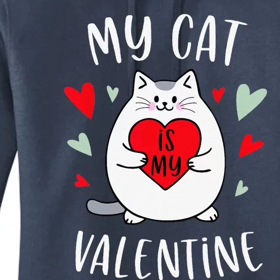 My Cat Is My Valentine Kitten Lover Heart Valentines Day Women's Pullover Hoodie