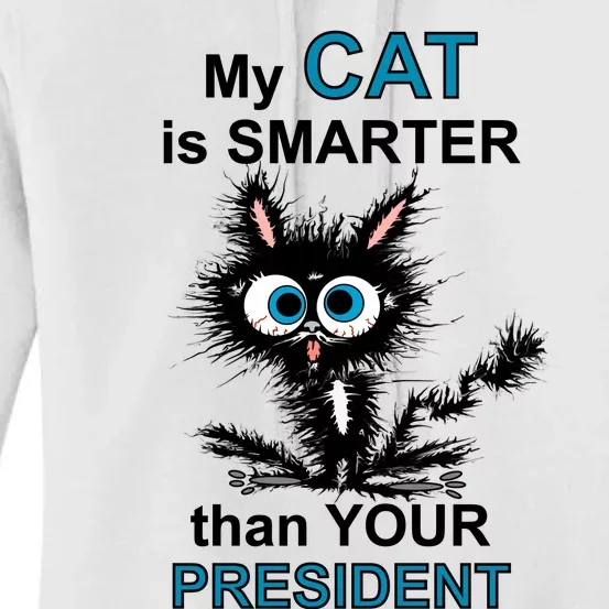 My Cat Is Smarter Than Your President Women's Pullover Hoodie