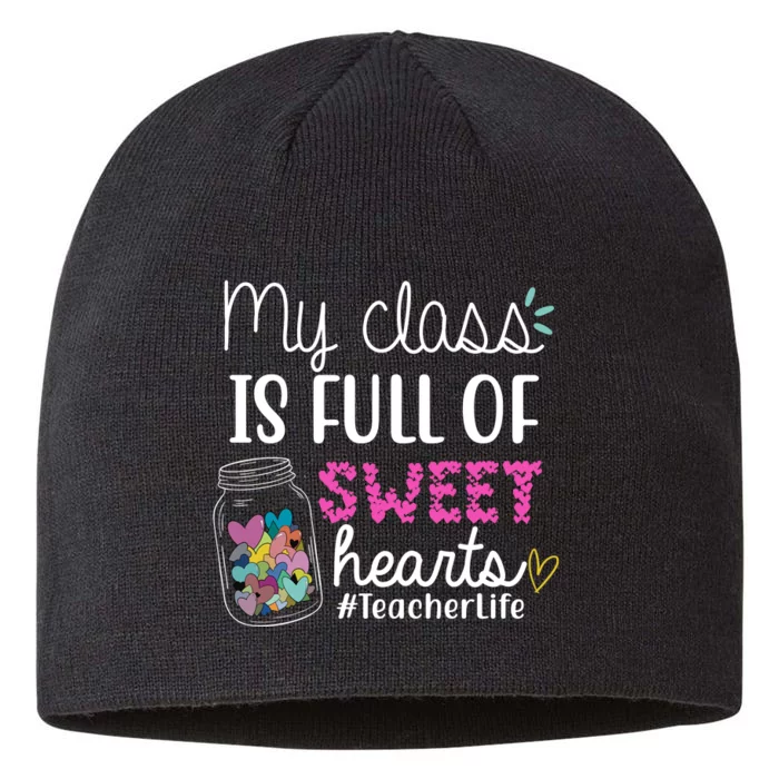 My Class Is Full Of Sweet Hearts Teacher Life 8 1/2in Sustainable Knit Beanie