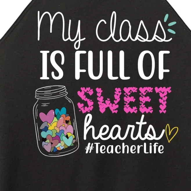 My Class Is Full Of Sweet Hearts Teacher Life Women’s Perfect Tri Rocker Tank