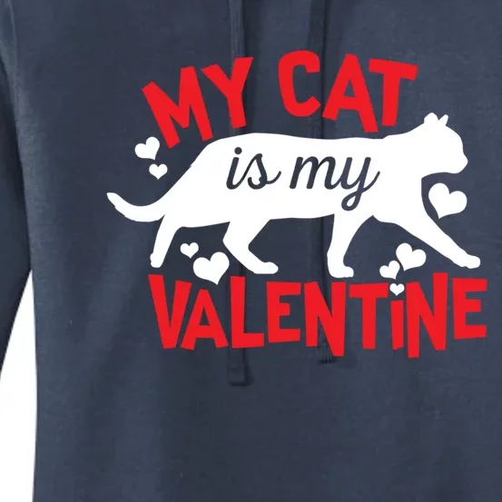 My Cat Is My Valentine Cute Vcool Giftday Heart Love Funny Gift Women's Pullover Hoodie