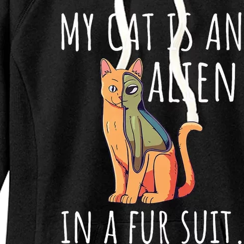 My Cat Is An Alien In A Fur Suit Women's Fleece Hoodie