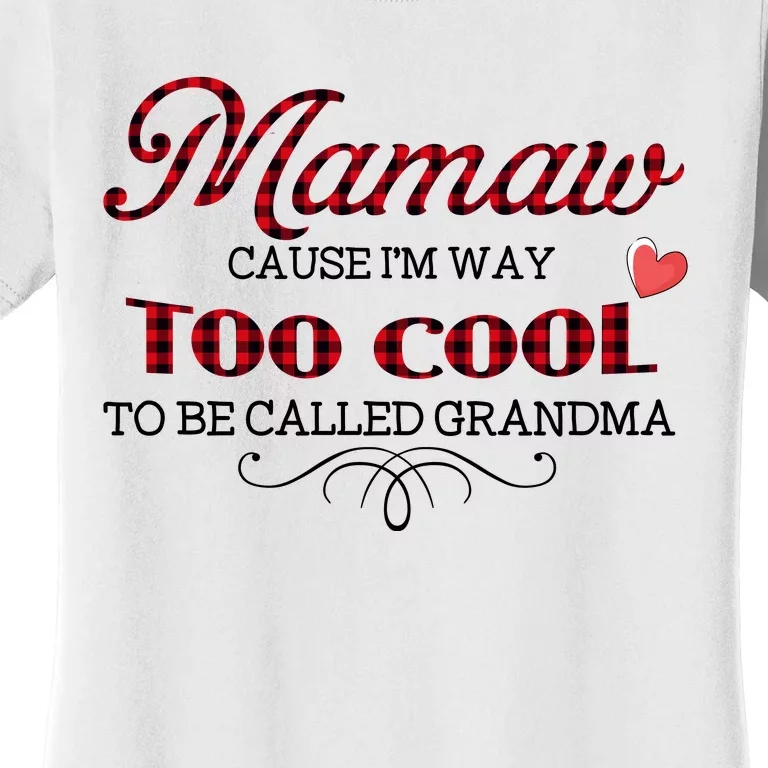 https://images3.teeshirtpalace.com/images/productImages/mci5022250-mama-cause-im-way-too-cool-to-be-called-grandma-red-plaid-mothers-day-gift--white-wt-garment.webp?crop=1049,1049,x477,y347&width=1500