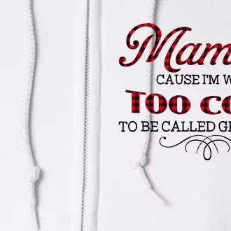 Mama Cause I'm Way Too Cool To Be Called Grandma Red Plaid Mother's Day Gift Full Zip Hoodie