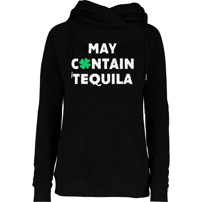 May Containequila Irish Whiskey Lover Drinking Womens Funnel Neck Pullover Hood