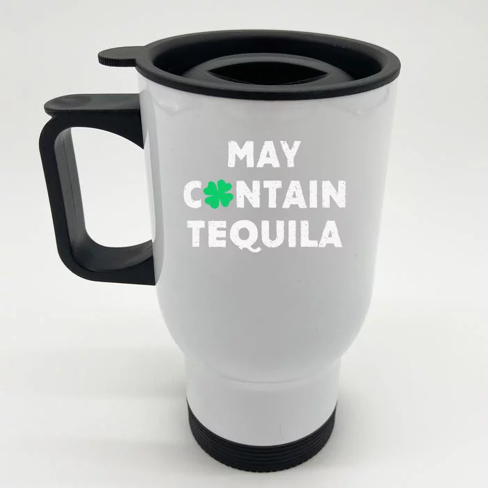 May Containequila Irish Whiskey Lover Drinking Front & Back Stainless Steel Travel Mug