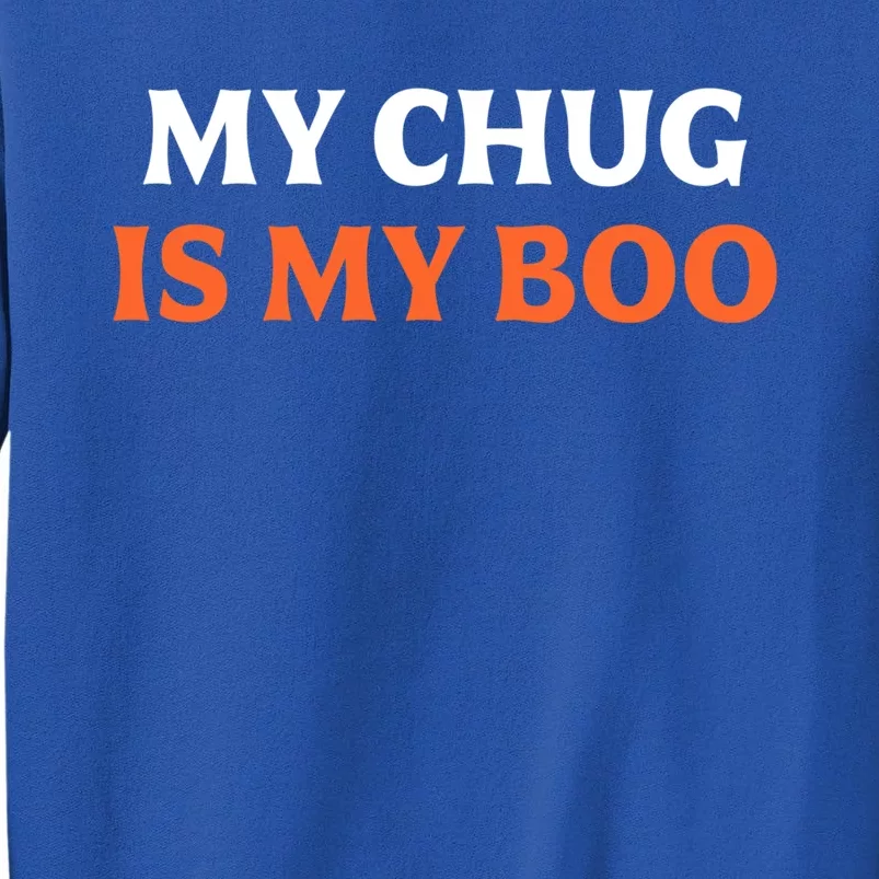 My Chug Is My Boo Halloween Dog Owner Gift Sweatshirt