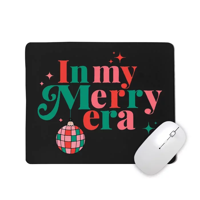 Merry Christmas In My Merry Era Xmas Holiday Mousepad