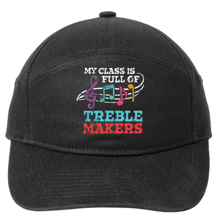 My class is full of treble makers /Back2School Music teacher 7-Panel Snapback Hat