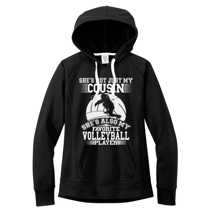 My Cousin Is My Favorite Volleyball Player Sport Family Women's Fleece Hoodie