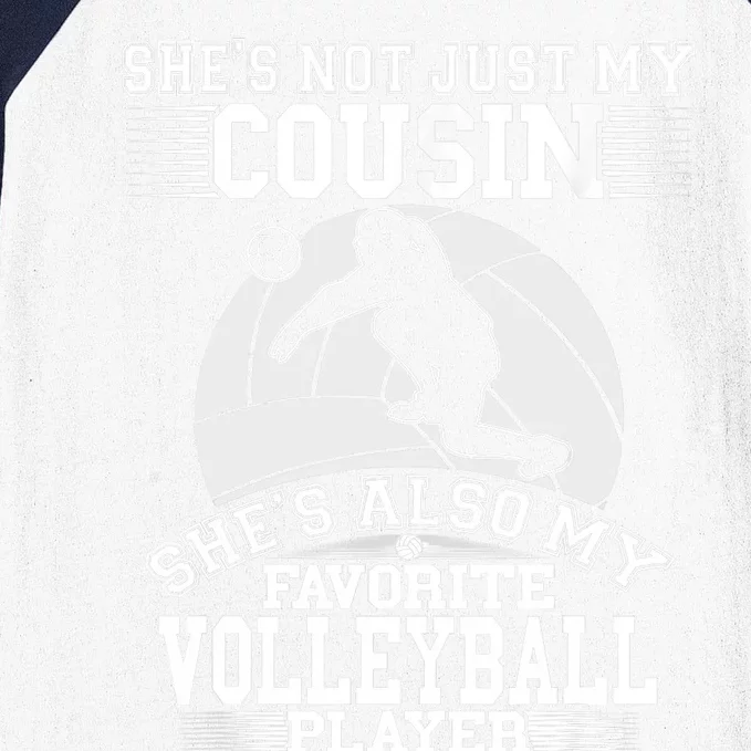 My Cousin Is My Favorite Volleyball Player Sport Family Baseball Sleeve Shirt