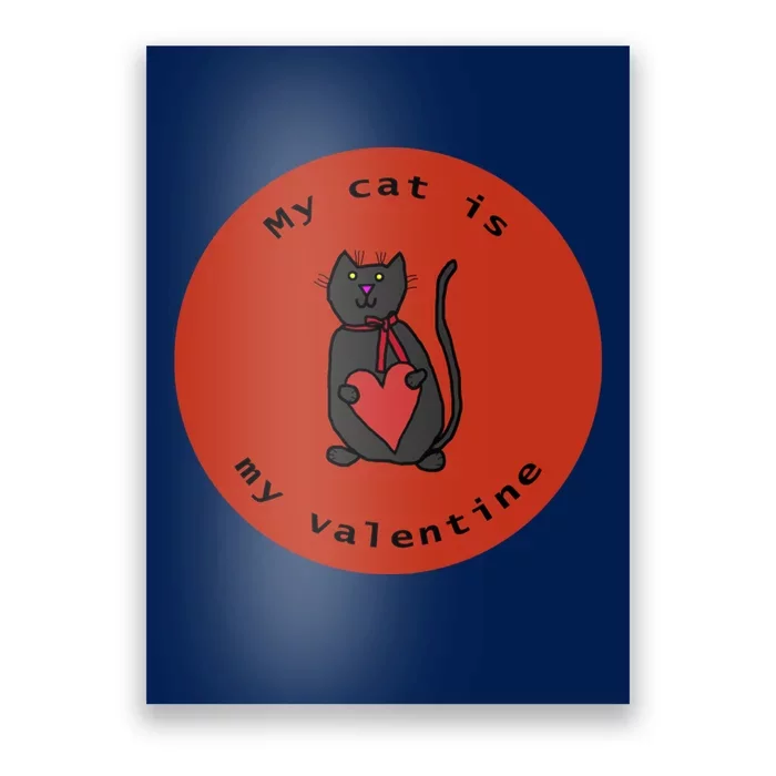 My Cat Is My Valentine Round Poster