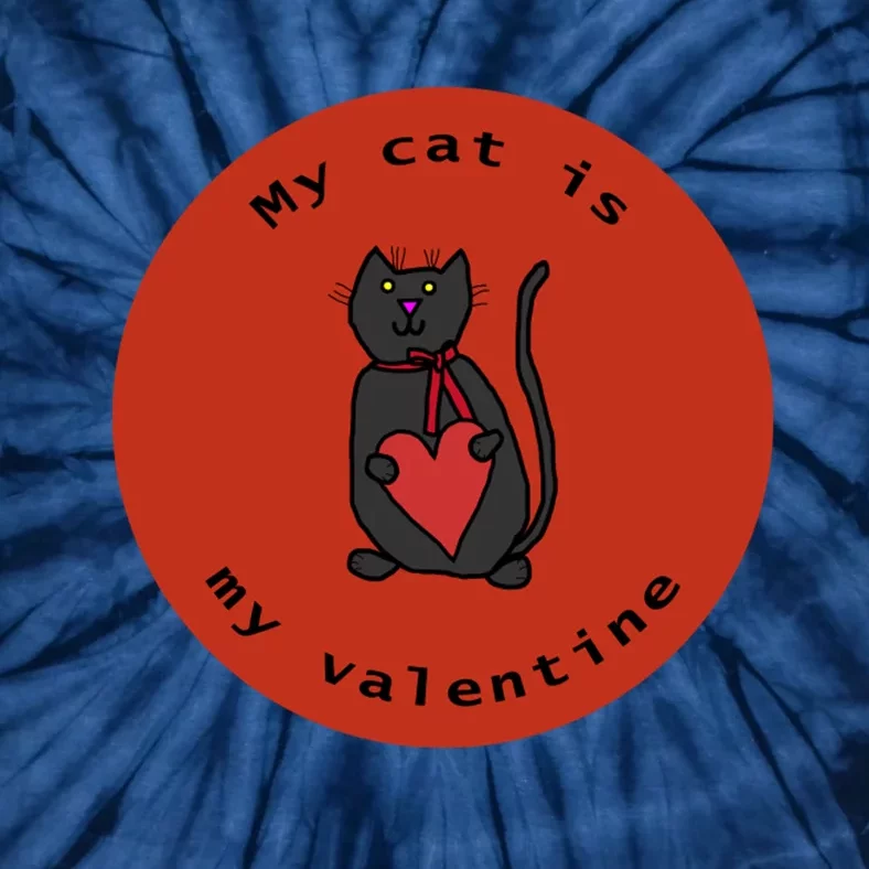 My Cat Is My Valentine Round Tie-Dye T-Shirt