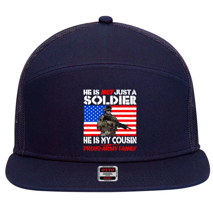 My Cousin Is A Soldier Proud Army Family Military Relative Gift 7 Panel Mesh Trucker Snapback Hat