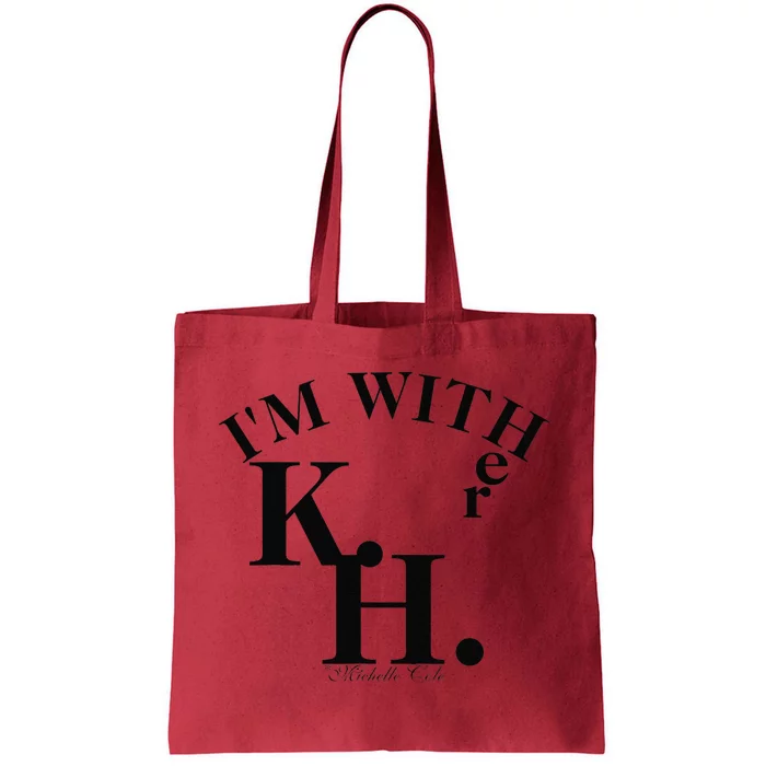 Michelle Cole Is With Kamala Tote Bag