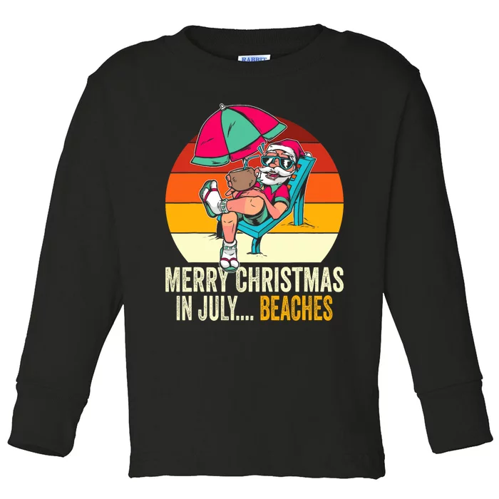 Merry Christmas In July... Beaches Summer Christmas In July Toddler Long Sleeve Shirt