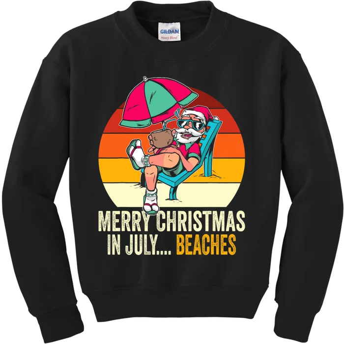 Merry Christmas In July... Beaches Summer Christmas In July Kids Sweatshirt