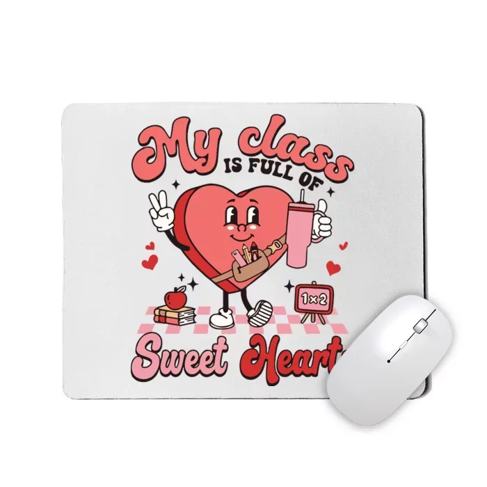 My Class Is Full Of Valentines Day Teacher Mousepad