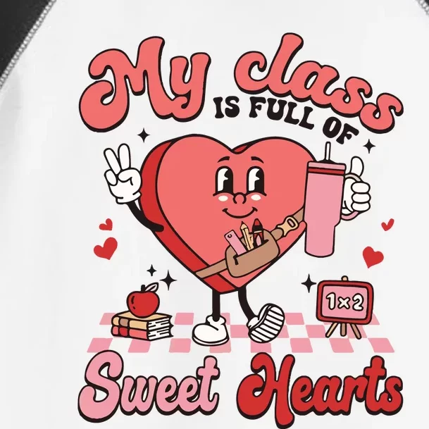 My Class Is Full Of Valentines Day Teacher Toddler Fine Jersey T-Shirt