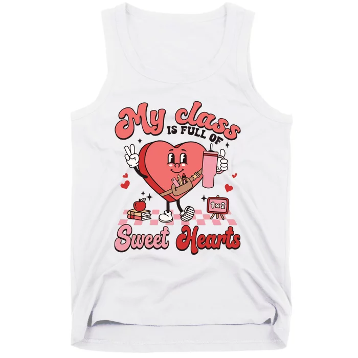 My Class Is Full Of Valentines Day Teacher Tank Top