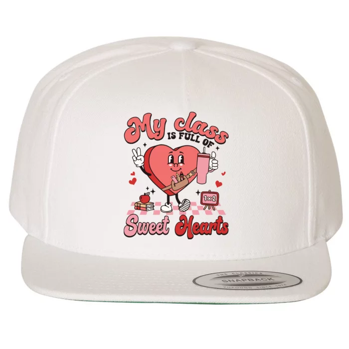 My Class Is Full Of Valentines Day Teacher Wool Snapback Cap