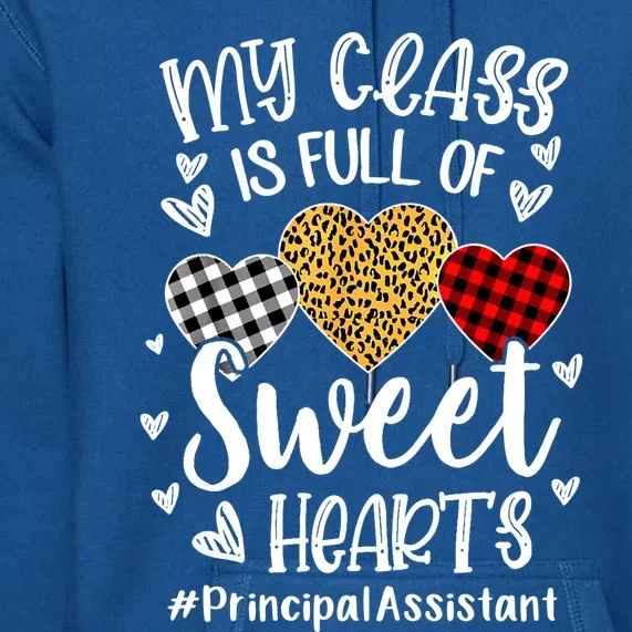 My Class Is Full Of Hearts Principal Assistant Valentine Cute Gift Premium Hoodie