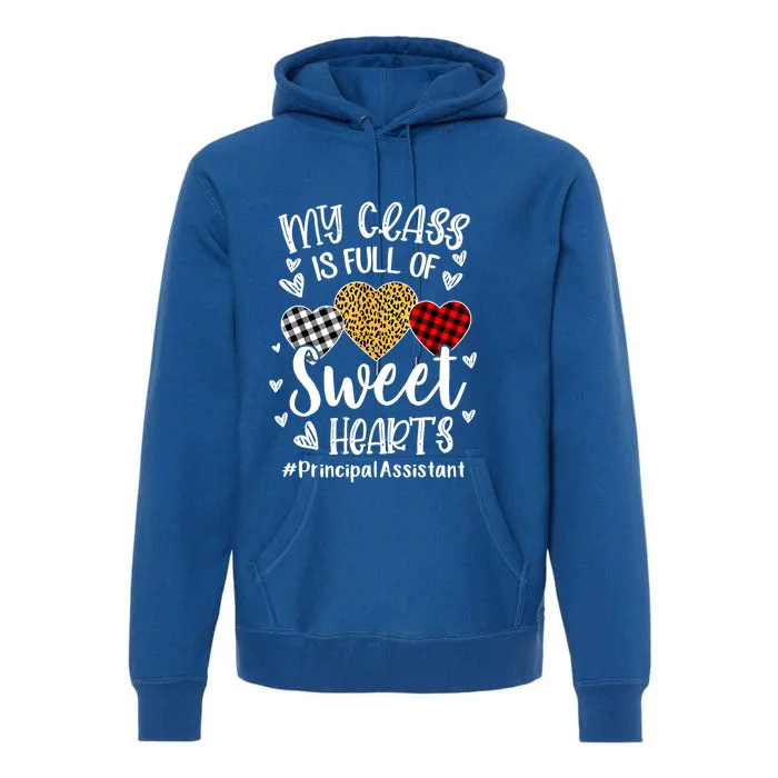 My Class Is Full Of Hearts Principal Assistant Valentine Cute Gift Premium Hoodie