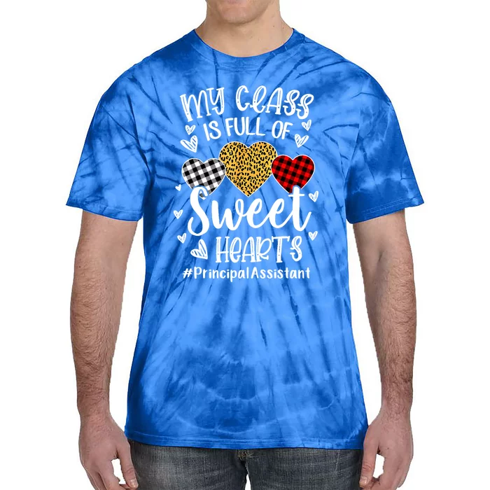 My Class Is Full Of Hearts Principal Assistant Valentine Cute Gift Tie-Dye T-Shirt