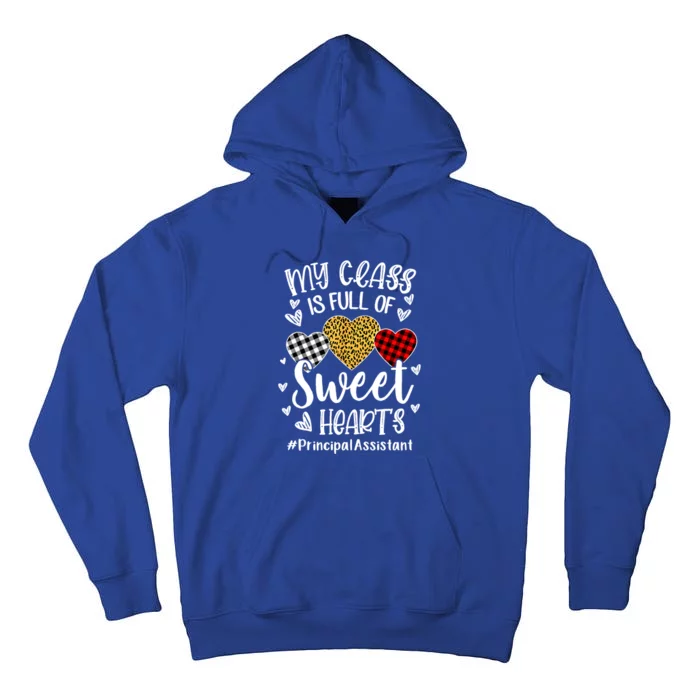 My Class Is Full Of Hearts Principal Assistant Valentine Cute Gift Tall Hoodie