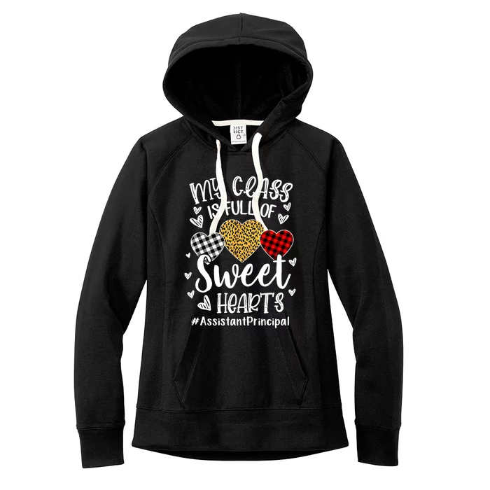 My Class Is Full Of Sweet Hearts Assistant Principal Meaningful Gift Women's Fleece Hoodie