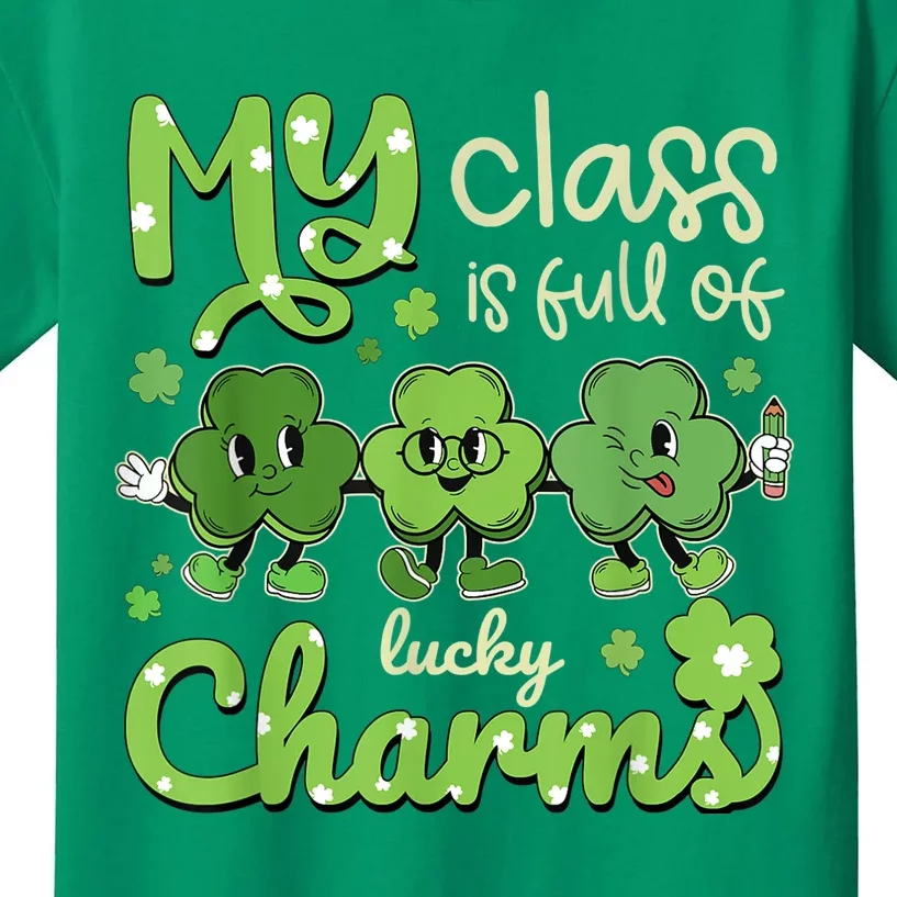 My Class Is Full Of Lucky Charms Teacher St Patricks Day Kids T-Shirt