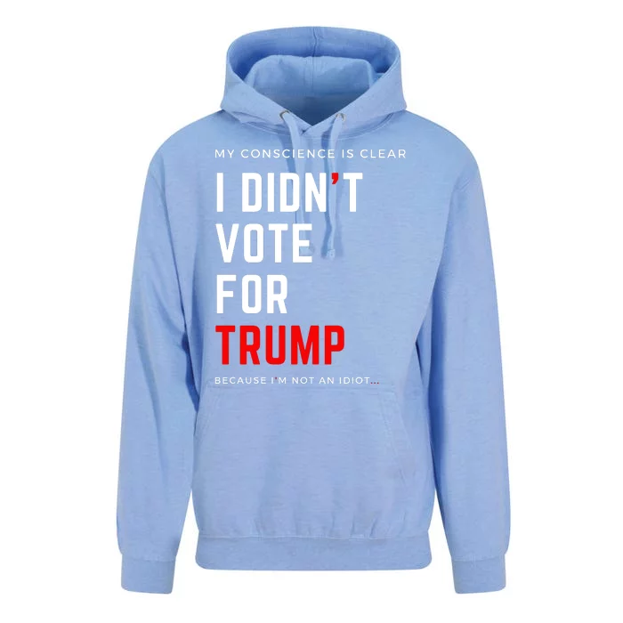 My Conscience Is Clear I Didn't Vote For Trump Unisex Surf Hoodie