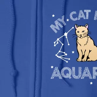 My Cat Is An Aquarius Astrology Kittens Star Sign Horoscope Gift Full Zip Hoodie