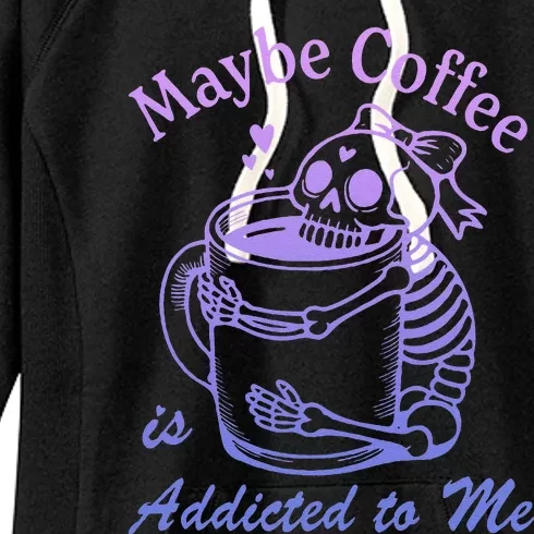 Maybe Coffee Is Addicted Women's Fleece Hoodie