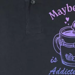 Maybe Coffee Is Addicted Softstyle Adult Sport Polo