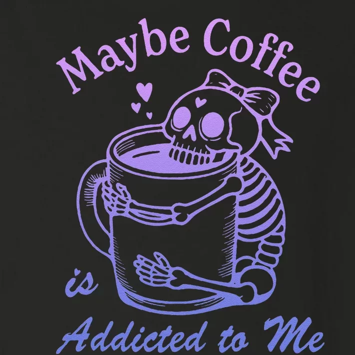 Maybe Coffee Is Addicted Toddler Long Sleeve Shirt