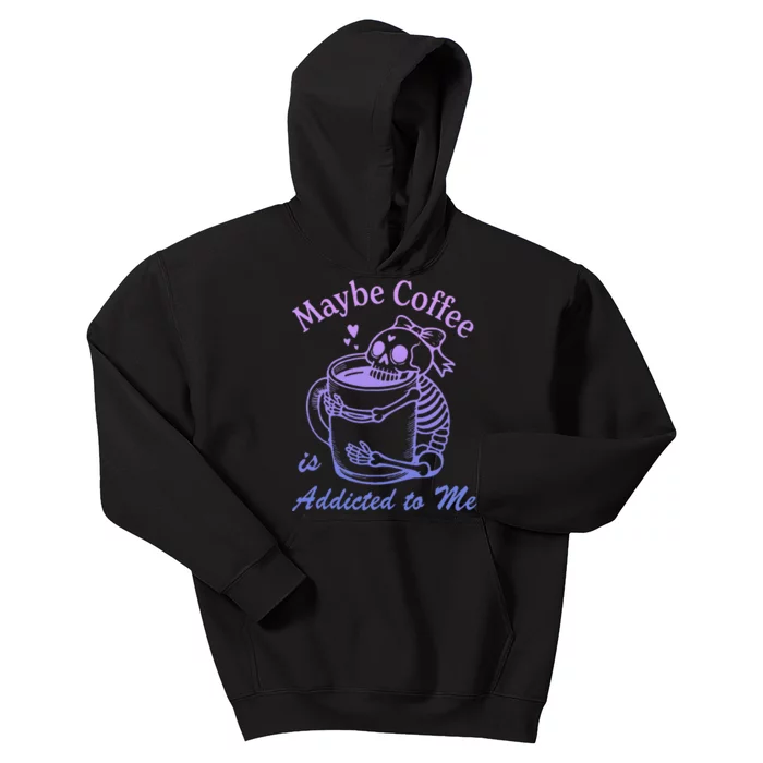 Maybe Coffee Is Addicted Kids Hoodie