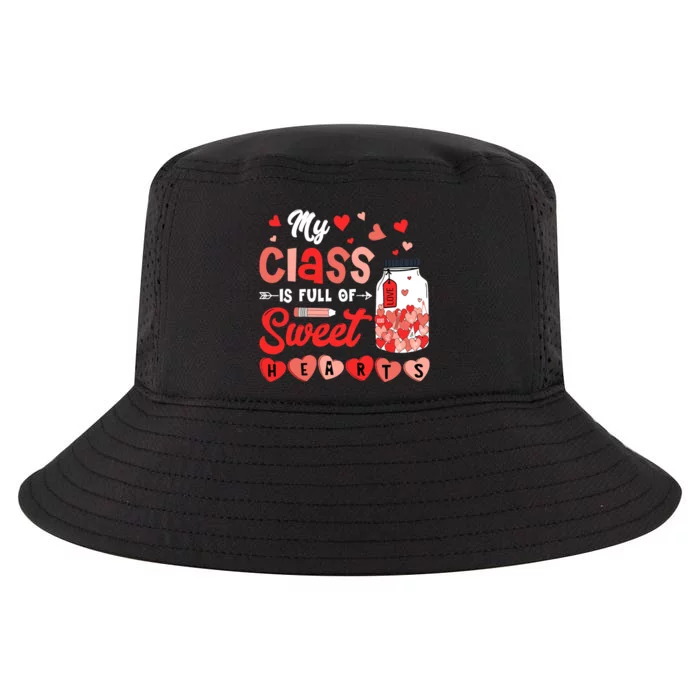 My Class Is Full Of Sweet Hearts Teacher Valentines Day Cool Comfort Performance Bucket Hat