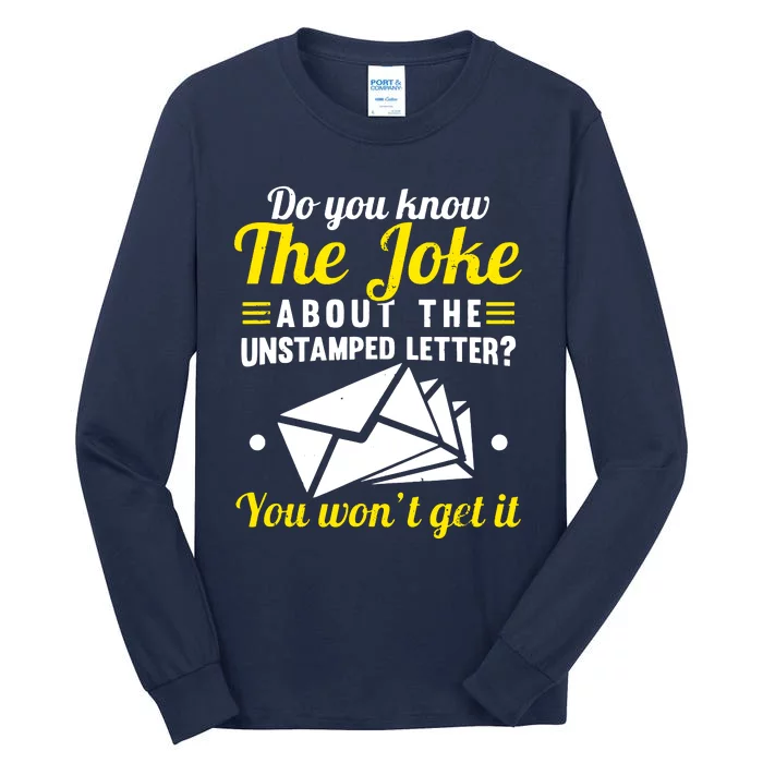 Mail Carrier Joke Unstamped Letter Tall Long Sleeve T-Shirt