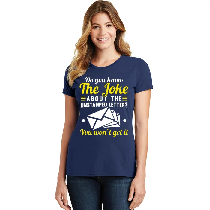 Mail Carrier Joke Unstamped Letter Women's T-Shirt