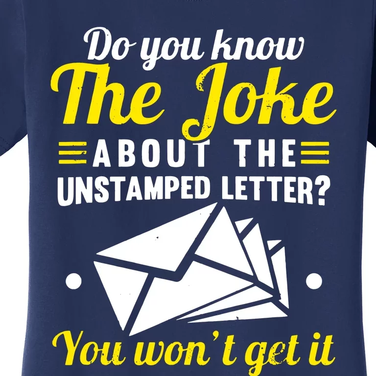 Mail Carrier Joke Unstamped Letter Women's T-Shirt