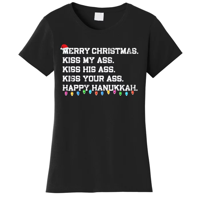 Merry Christmas K.iss My Ass His Ass Your Ass Happy Hanukkah Women's T-Shirt