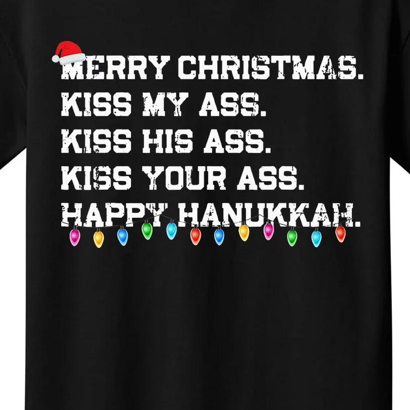 Merry Christmas K.iss My Ass His Ass Your Ass Happy Hanukkah Kids T-Shirt