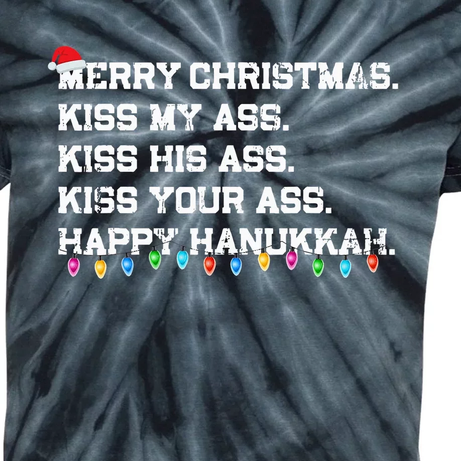 Merry Christmas K.iss My Ass His Ass Your Ass Happy Hanukkah Kids Tie-Dye T-Shirt