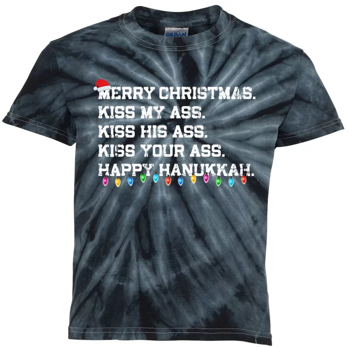 Merry Christmas K.iss My Ass His Ass Your Ass Happy Hanukkah Kids Tie-Dye T-Shirt